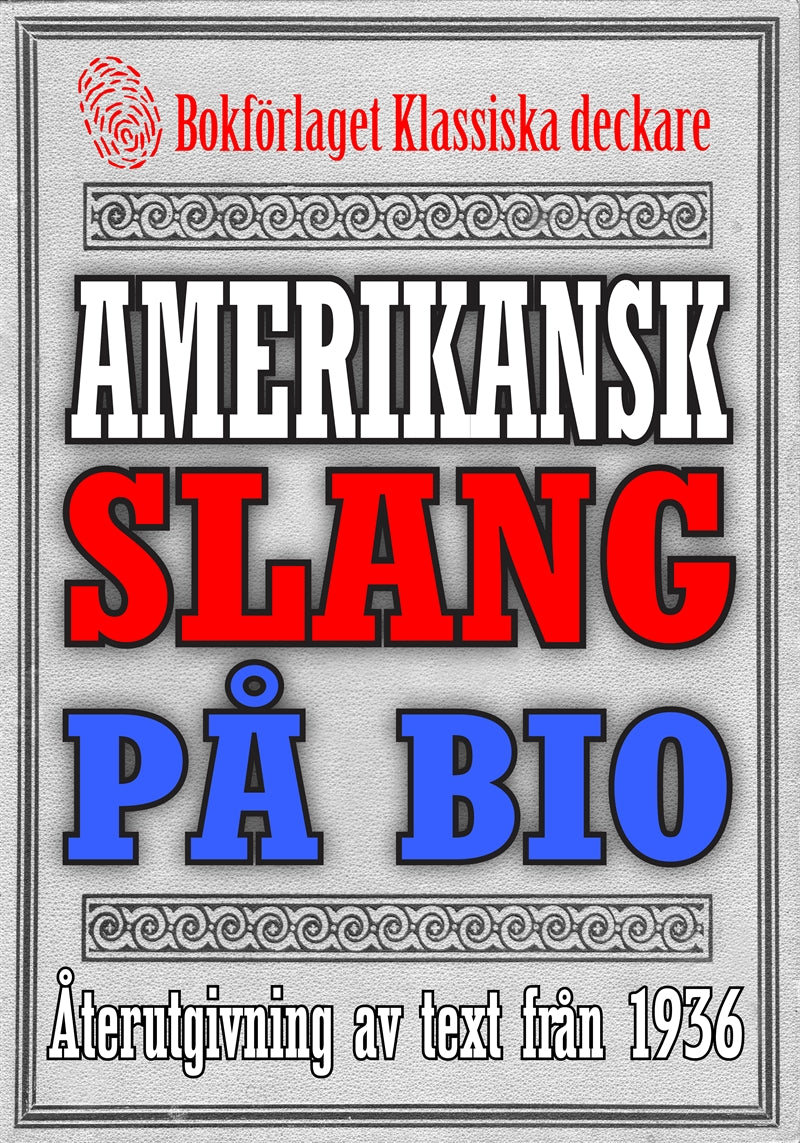 Amerikansk slang på bioduken – Återutgivning av ordlista från 1935 – E-bok