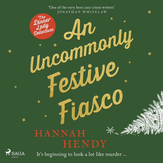 An Uncommonly Festive Fiasco: A cozy Christmas murder mystery – Ljudbok