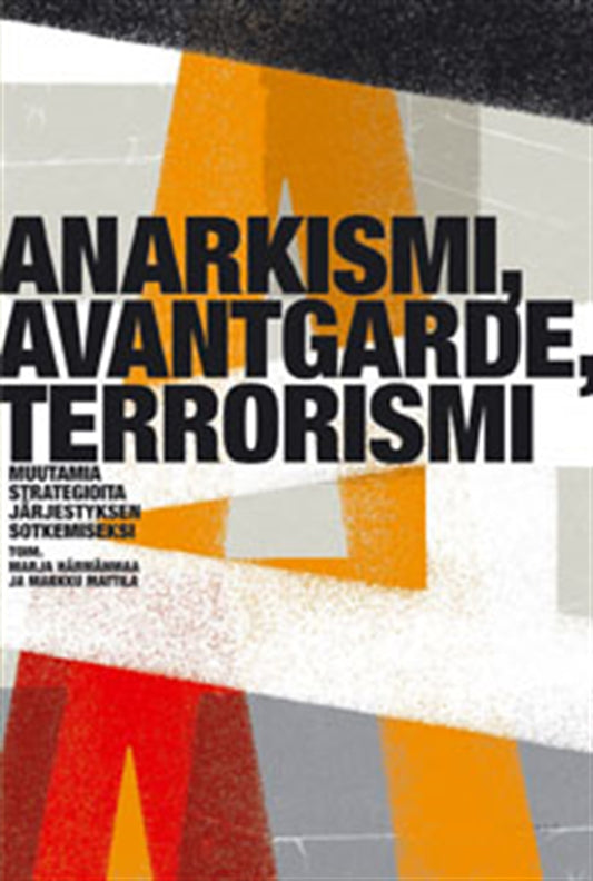 Anarkismi, avantgarde, terrorismi – E-bok