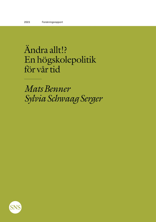 Ändra allt!?: En högskolepolitik för vår tid – E-bok