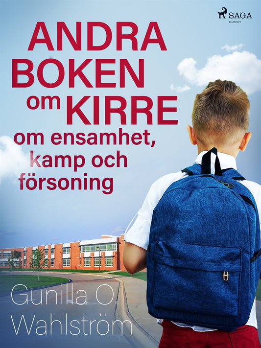 Andra boken om Kirre: om ensamhet, kamp och försoning – E-bok
