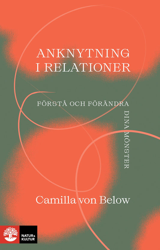 Anknytning i relationer : förstå och förändra dina mönster – E-bok