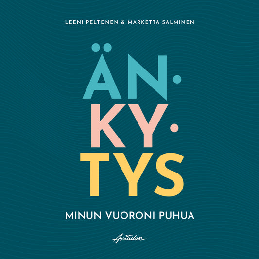 Änkytys - Minun vuoroni puhua – Ljudbok