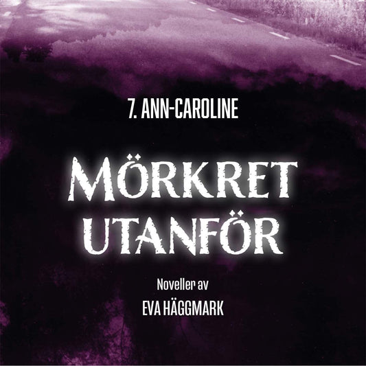 Ann-Caroline: Mörkret utanför del 7 – Ljudbok