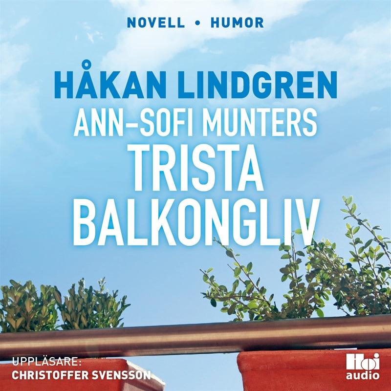 Ann-Sofi Munters trista balkongliv – Ljudbok