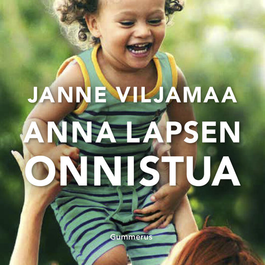 Anna lapsen onnistua – Ljudbok
