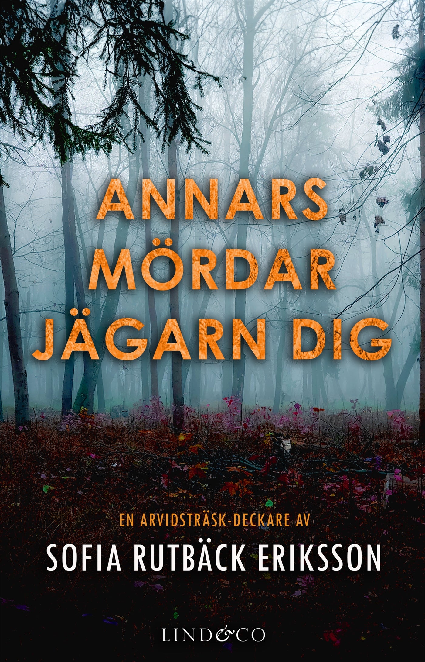 Annars mördar jägarn dig – E-bok