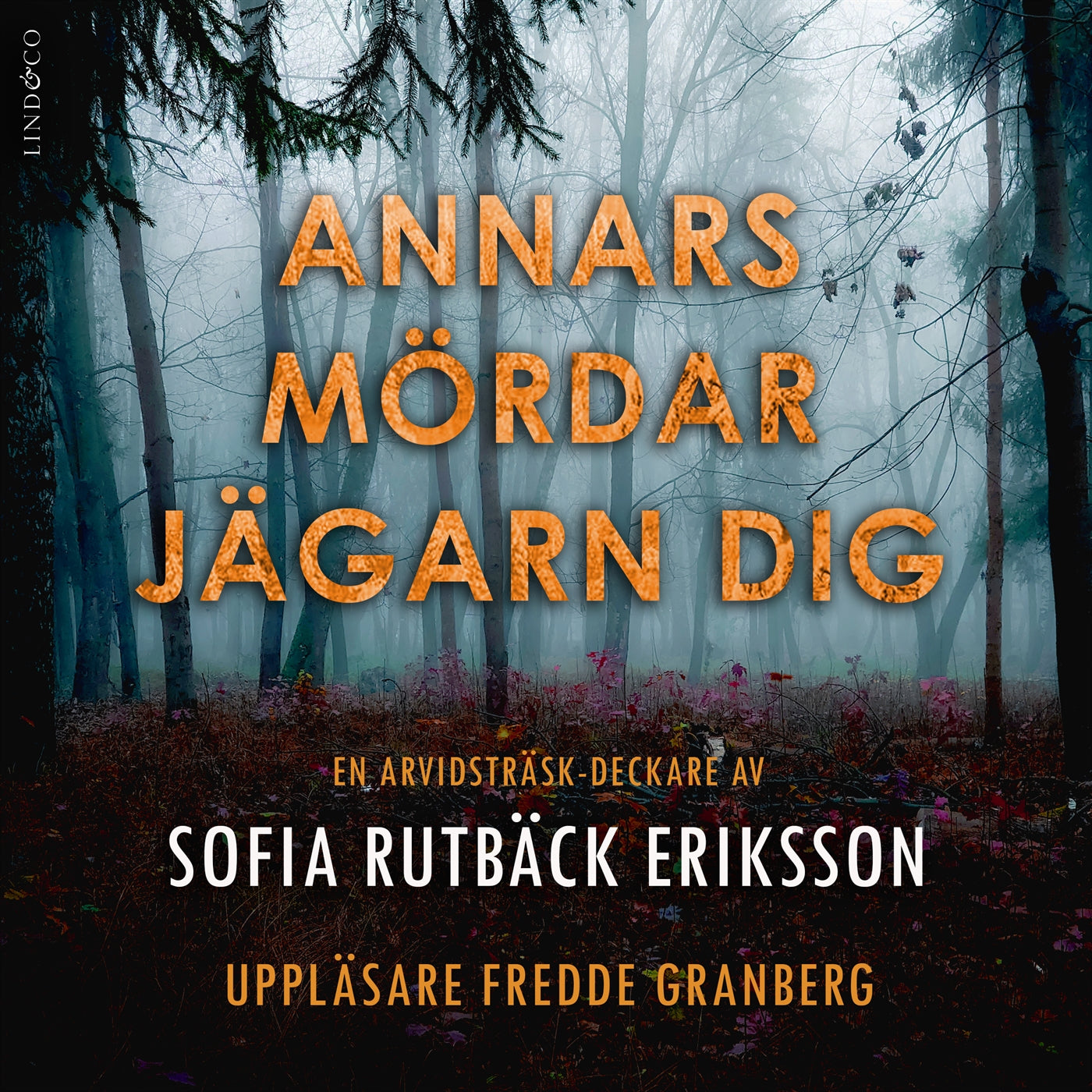 Annars mördar jägarn dig – Ljudbok