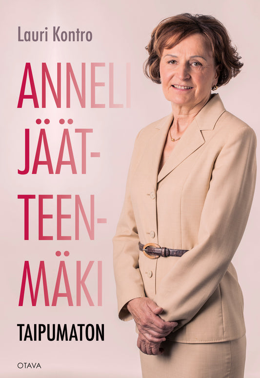 Anneli Jäätteenmäki – Taipumaton – E-bok