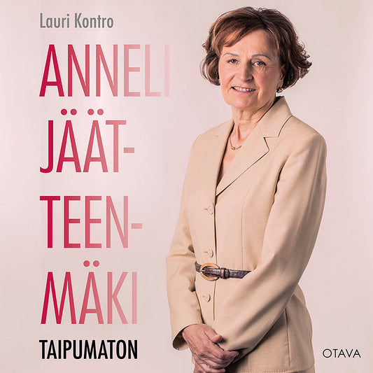 Anneli Jäätteenmäki – Taipumaton – Ljudbok