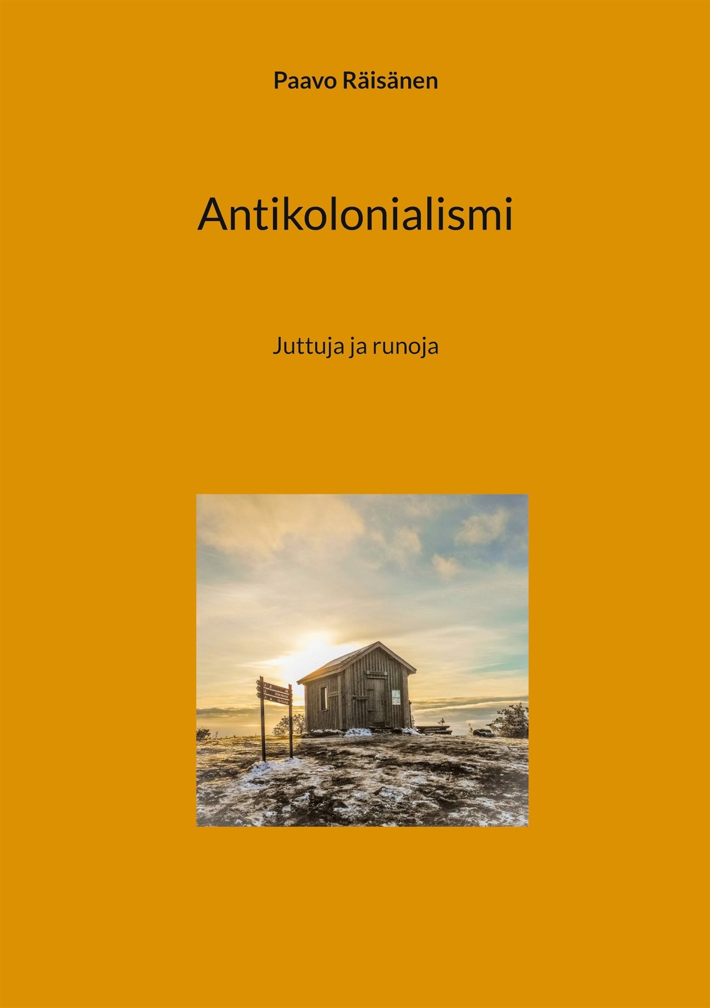 Antikolonialismi: Juttuja ja runoja – E-bok