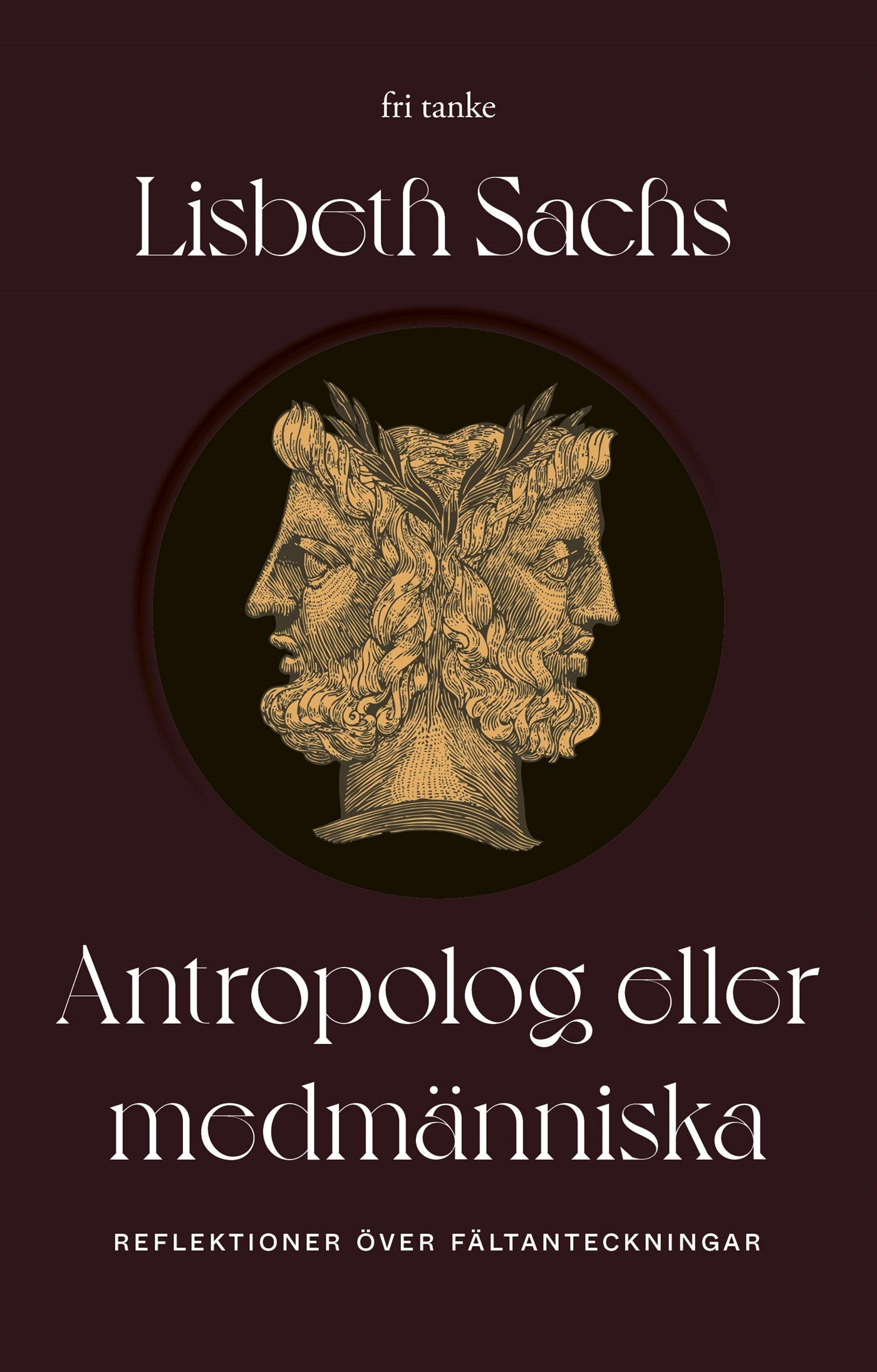 Antropolog eller medmänniska: Reflektioner över fältanteckningar – E-bok