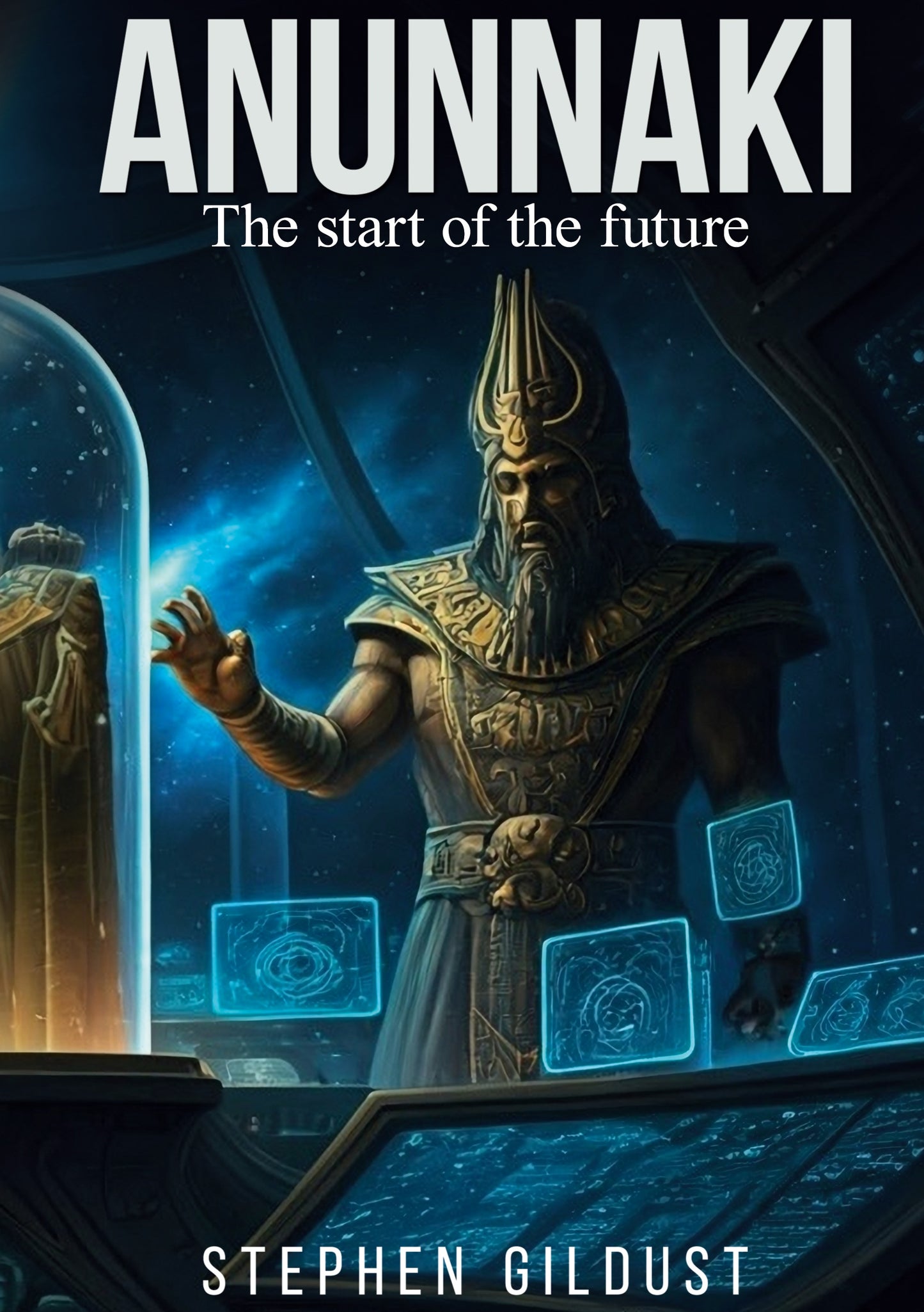 Anunnaki: The start of the future – E-bok