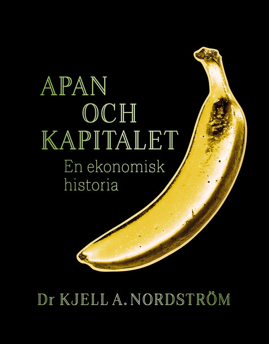 Apan och kapitalet. En ekonomisk historia – E-bok