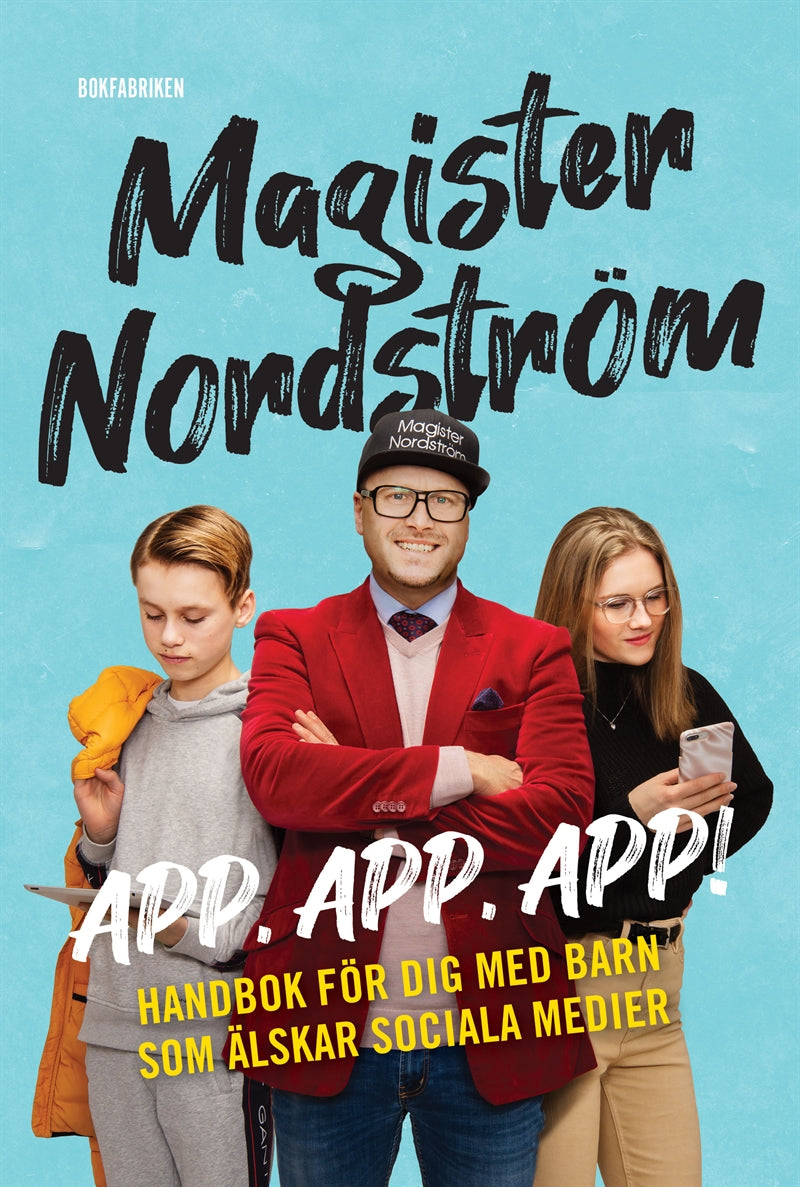 App, app, app - handbok för dig med barn som älskar sociala medier – E-bok