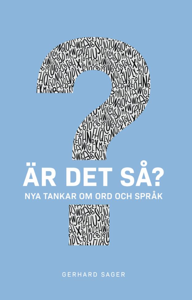 Är det så? : nya tankar om ord och språk – E-bok