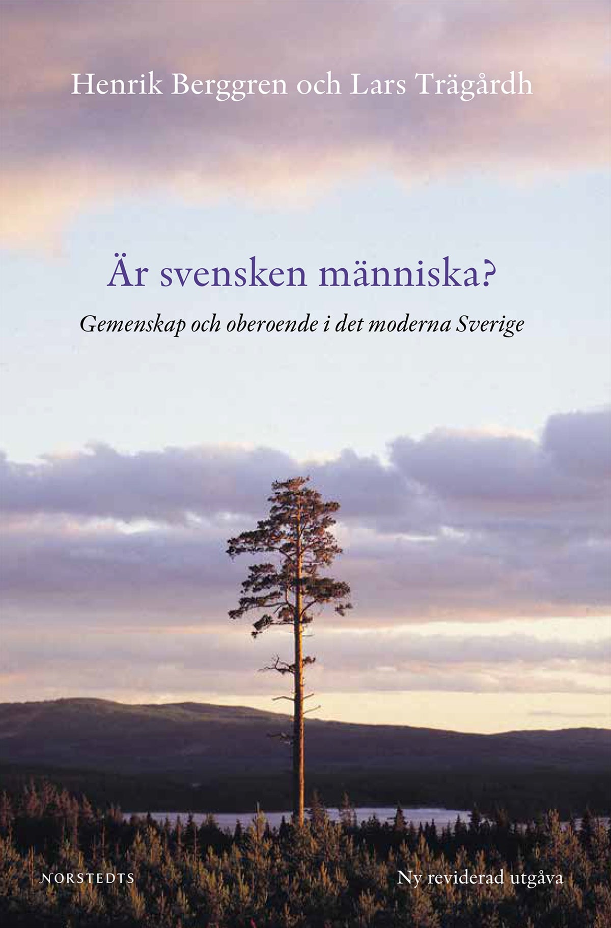 Är svensken människa? : gemenskap och oberoende i det moderna Sverige – E-bok