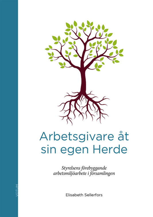 Arbetsgivare åt sin egen Herde : styrelsens förebyggande arbetsmiljöarbete i församlingen – E-bok