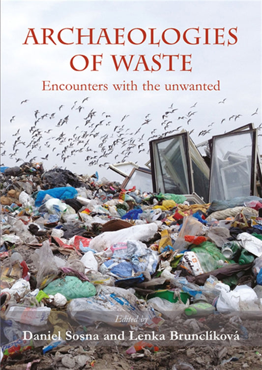 Archaeologies of waste – E-bok