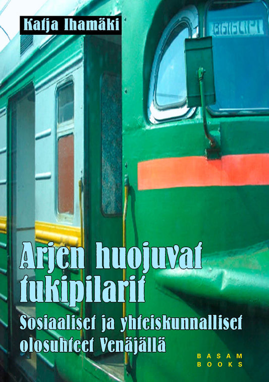 Arjen huojuvat tukipilarit – E-bok