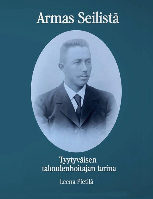 Armas Seilistä - Tyytyväisen taloudenhoitajan tarina – E-bok
