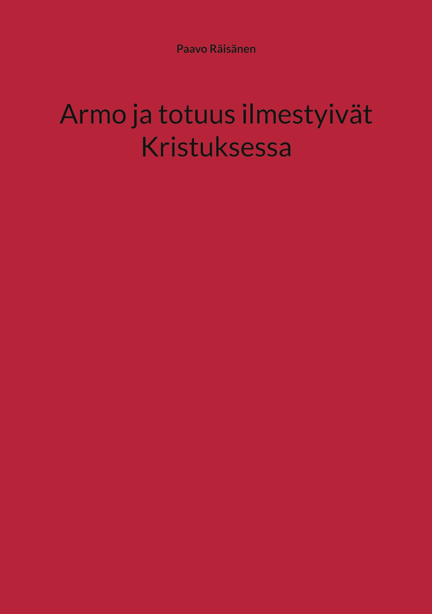 Armo ja totuus ilmestyivät Kristuksessa – E-bok