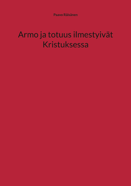 Armo ja totuus ilmestyivät Kristuksessa – E-bok