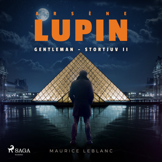 Arsène Lupin: Gentleman - Stortjuv II – Ljudbok