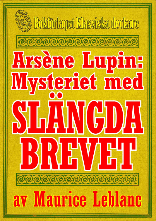 Arsène Lupin: Mysteriet med det slängda brevet. Text från 1914 kompletterad med fakta och ordlista – E-bok