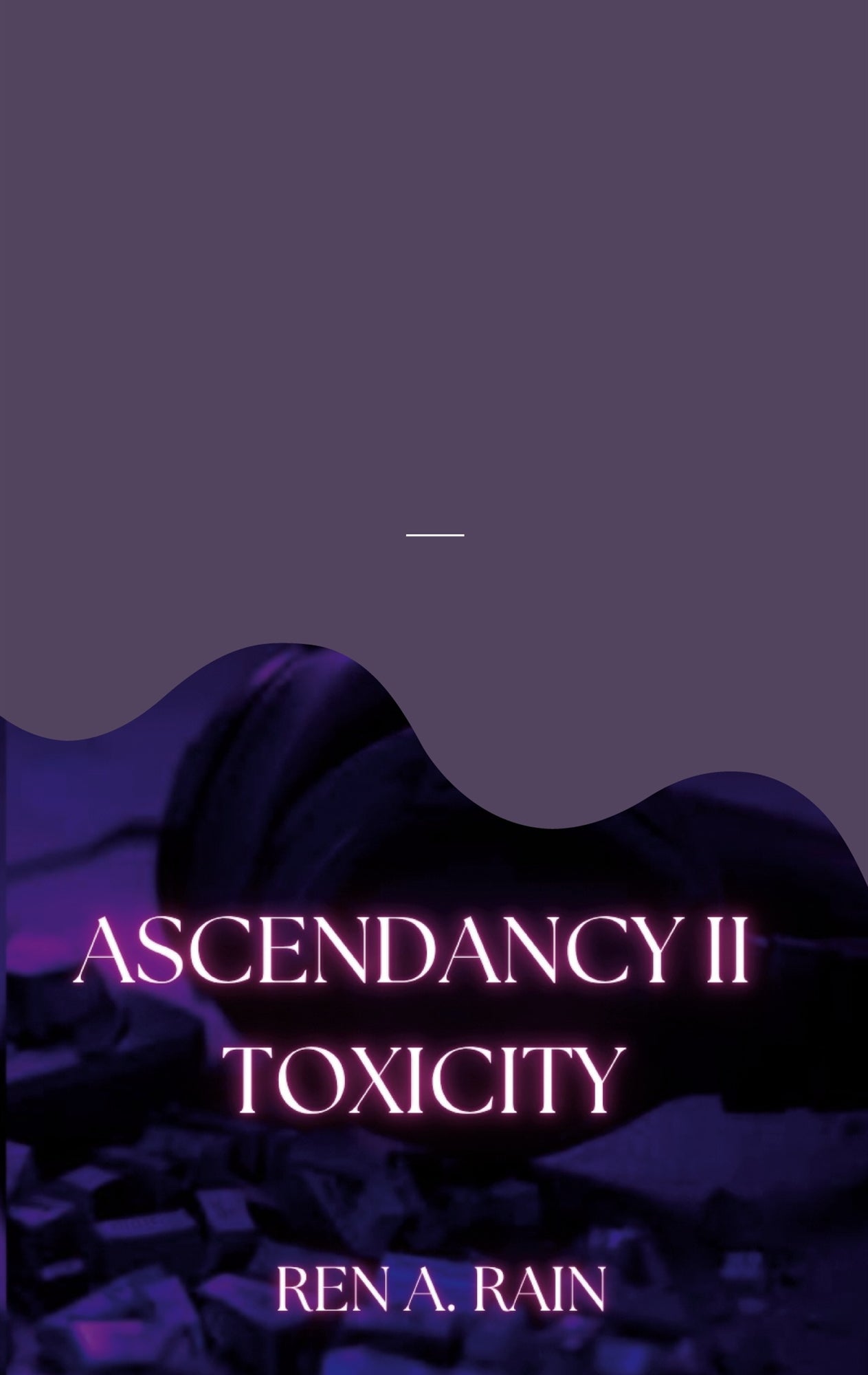 Ascendancy II: Toxicity – E-bok