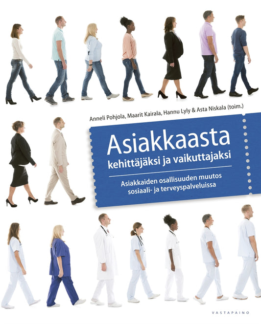 Asiakkaasta kehittäjäksi ja vaikuttajaksi – E-bok