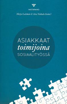 Asiakkaat toimijoina sosiaalityössä – E-bok