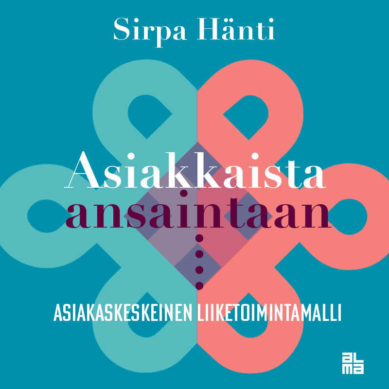 Asiakkaista ansaintaan – Ljudbok