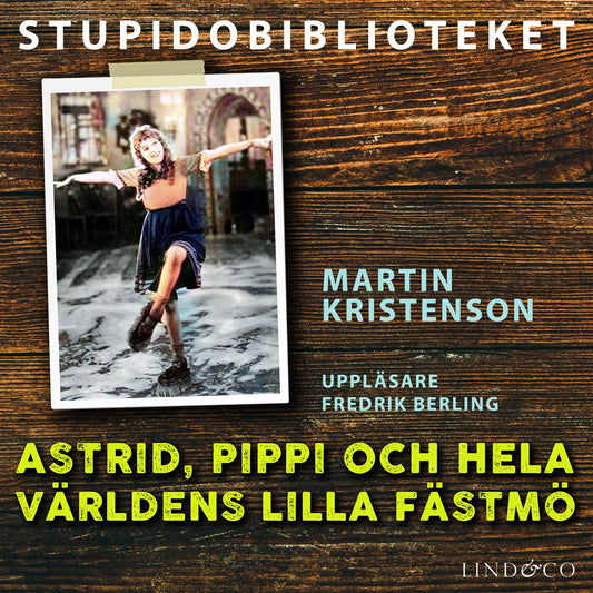 Astrid, Pippi och hela världens lilla fästmö – Ljudbok
