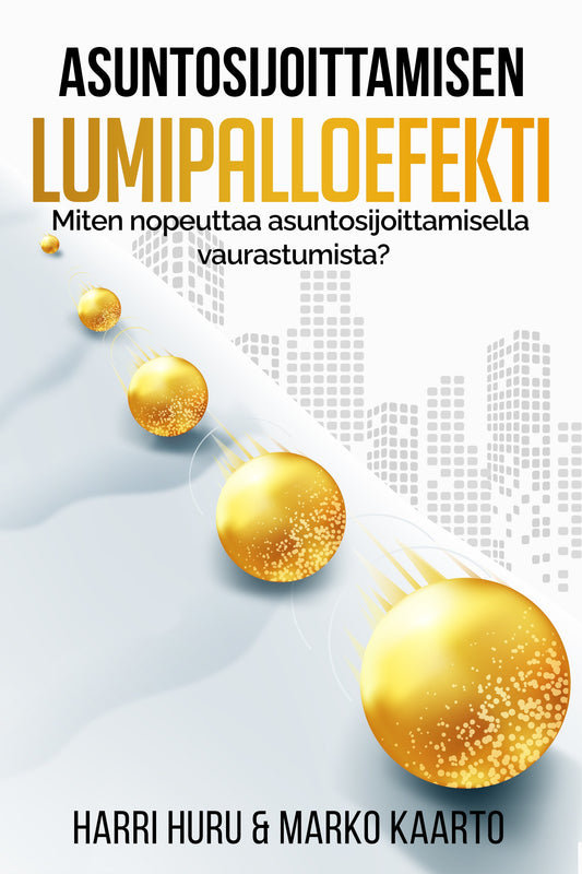 Asuntosijoittamisen lumipalloefekti – E-bok