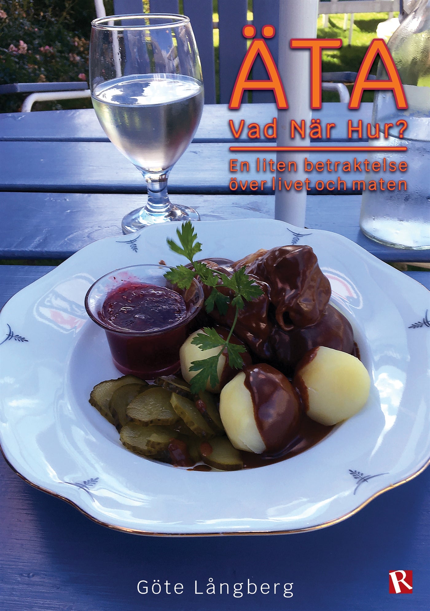 Äta Vad När Hur? : En liten betraktelse över livet och maten – E-bok