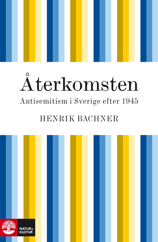 Återkomsten - antisemitism i Sverige efter 1945 – E-bok