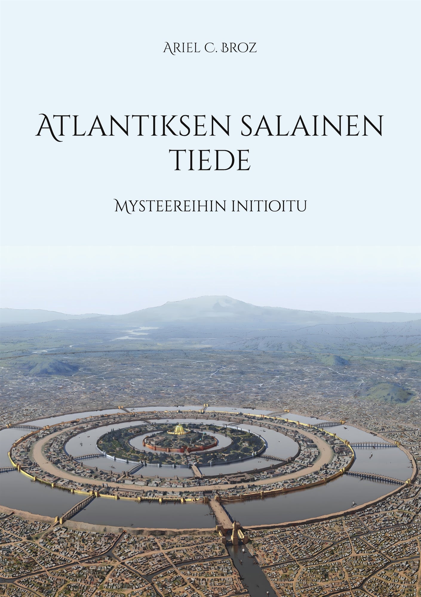 Atlantiksen salainen tiede: Mysteereihin initioitu – E-bok