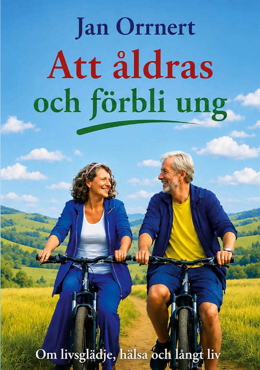 Att åldras och förbli ung – E-bok