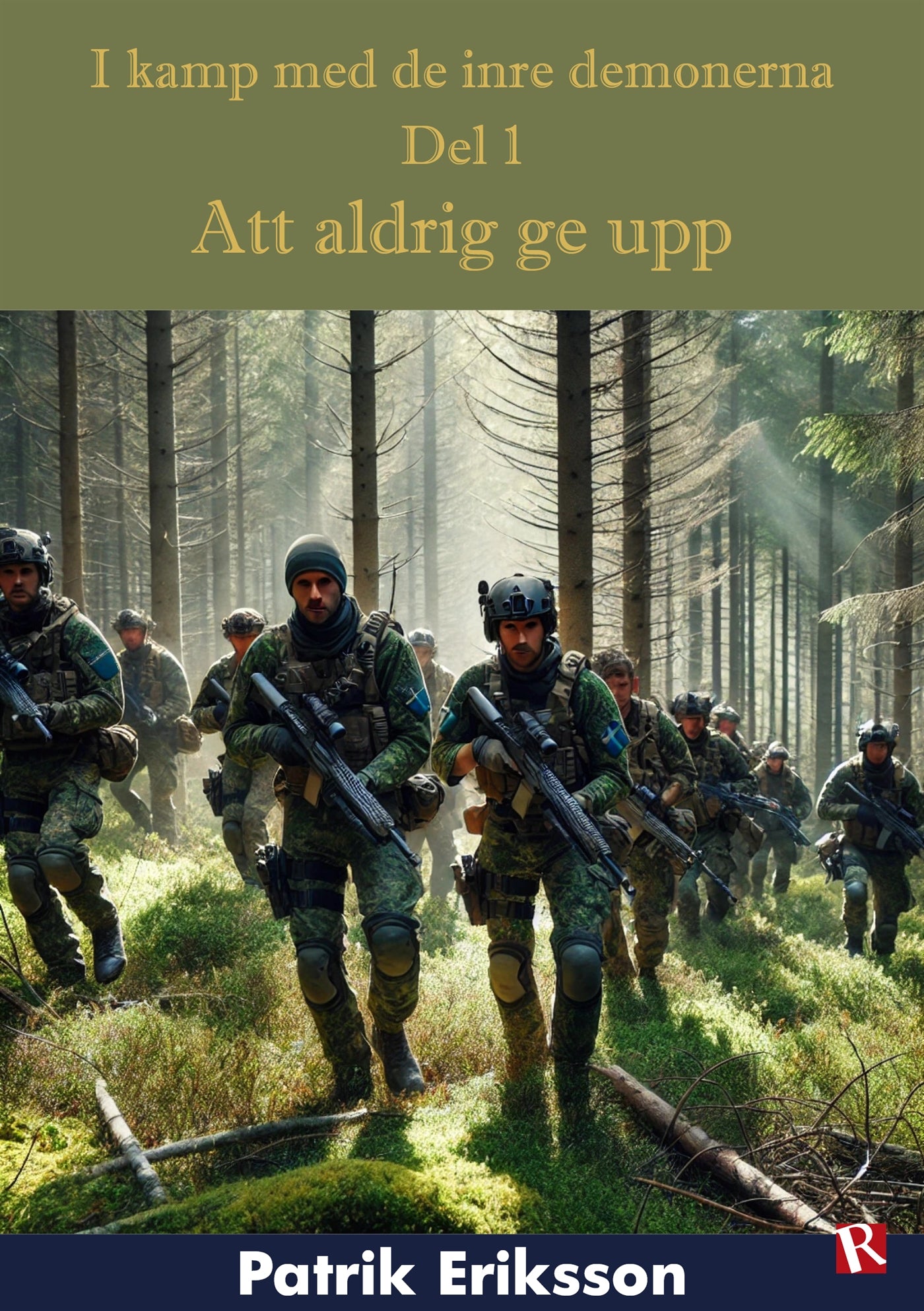 Att aldrig ge upp : I kamp med de inre demonerna, del 1 – E-bok