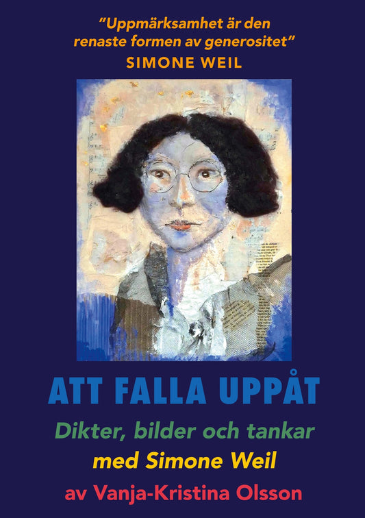 Att falla uppåt: Dikter, bilder och tankar med Simone Weil – E-bok