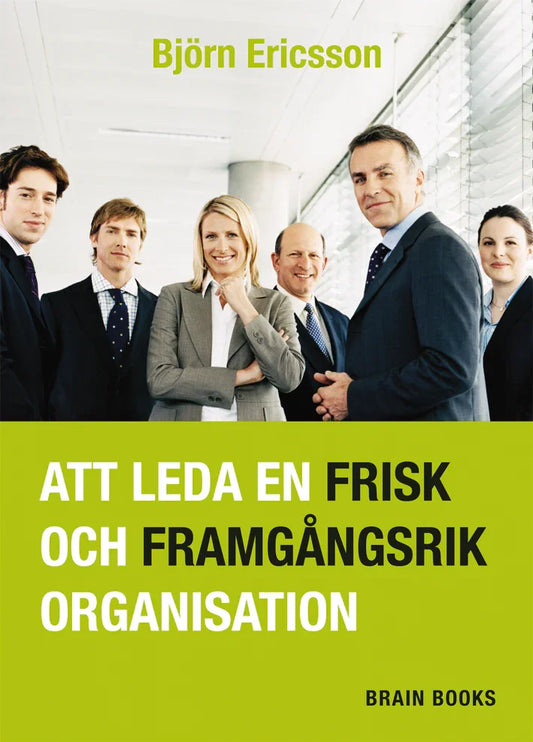 Att leda en frisk och framgångsrik organisation - Digital - Laddas ner