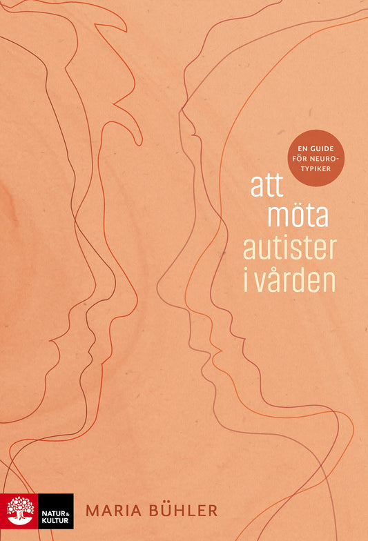 Att möta autister i vården : en guide för neurotypiker – E-bok