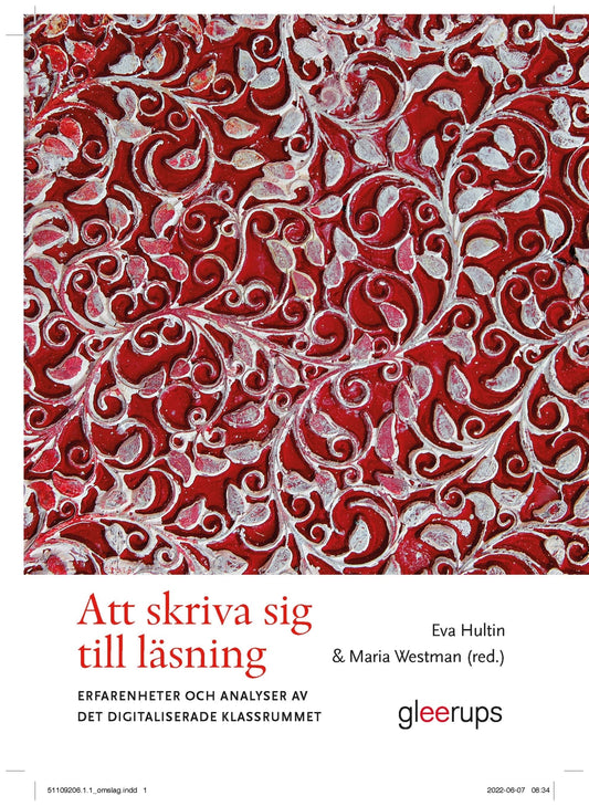 Att skriva sig till läsning - erfarenheter och analyser av det digitaliserade klassrummet – E-bok