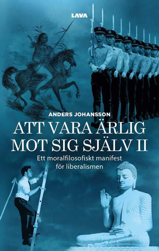 Att vara ärlig mot sig själv : ett moralfilosofiskt manifest för liberalismen – E-bok