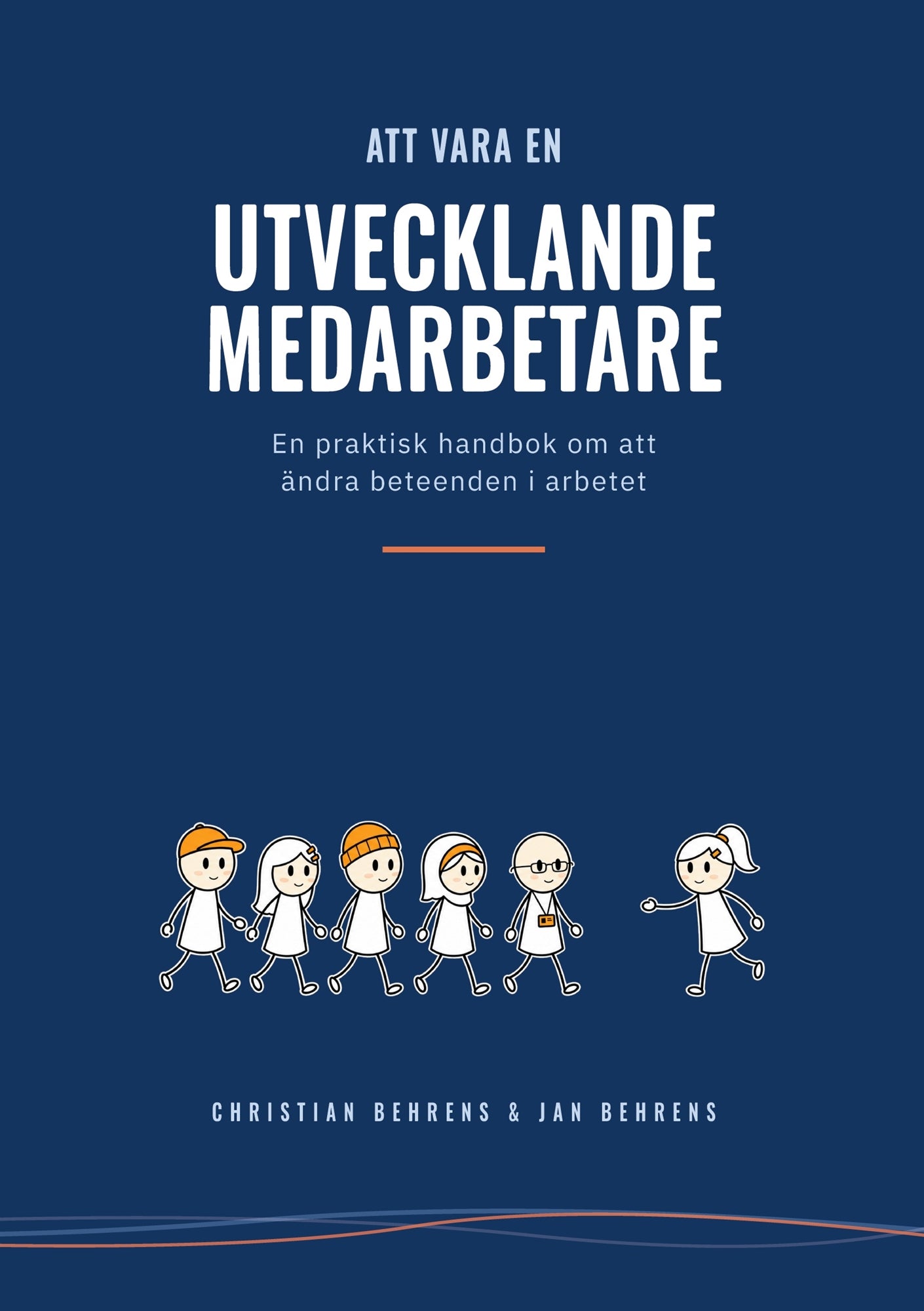 Att vara en utvecklande medarbetare: En praktisk handbok om att ändra beteenden i arbetet – E-bok