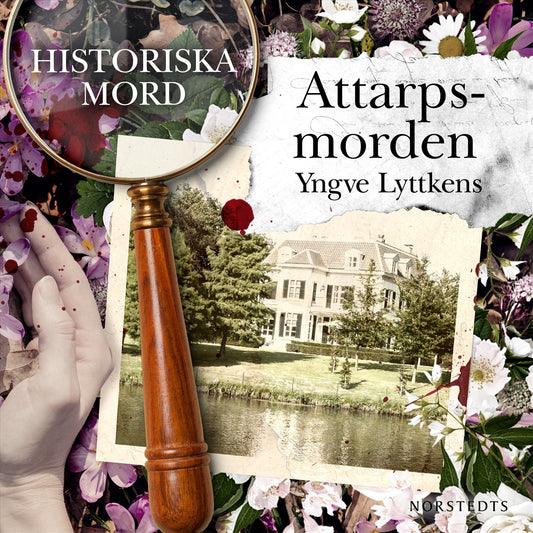 Attarpsmorden : Historiska mord del 6 – Ljudbok
