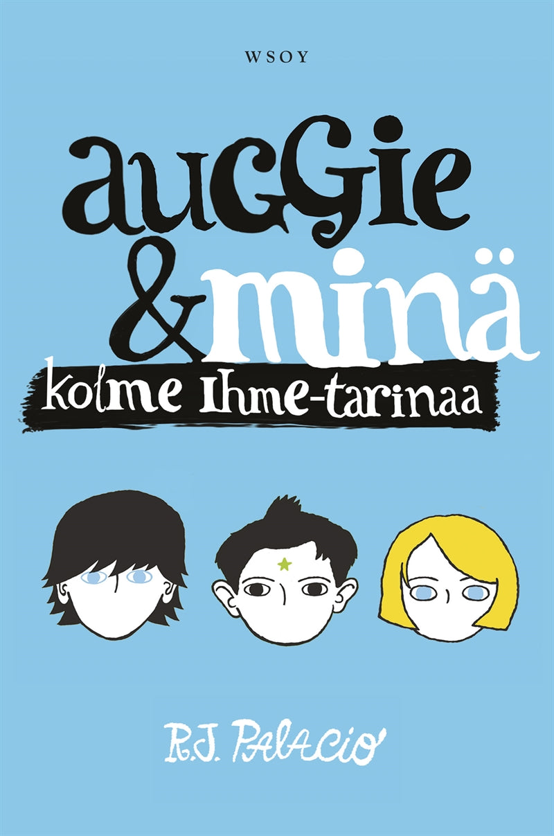 Auggie ja minä - Kolme Ihme-tarinaa – E-bok
