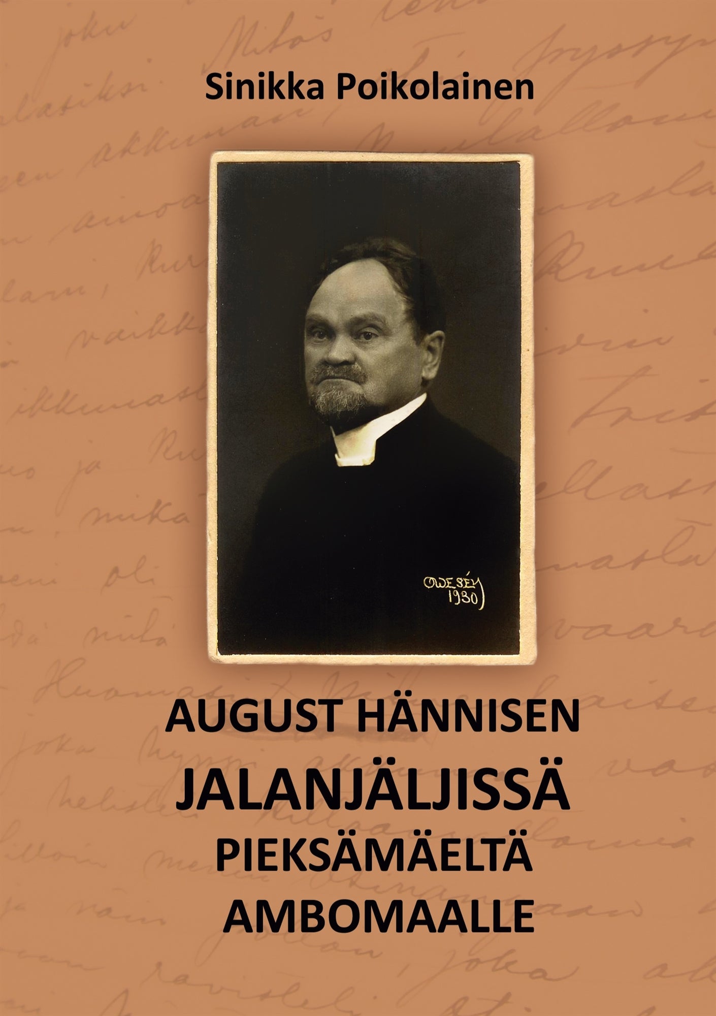 August Hännisen jalanjäljissä Pieksämäeltä Ambomaalle: August – E-bok