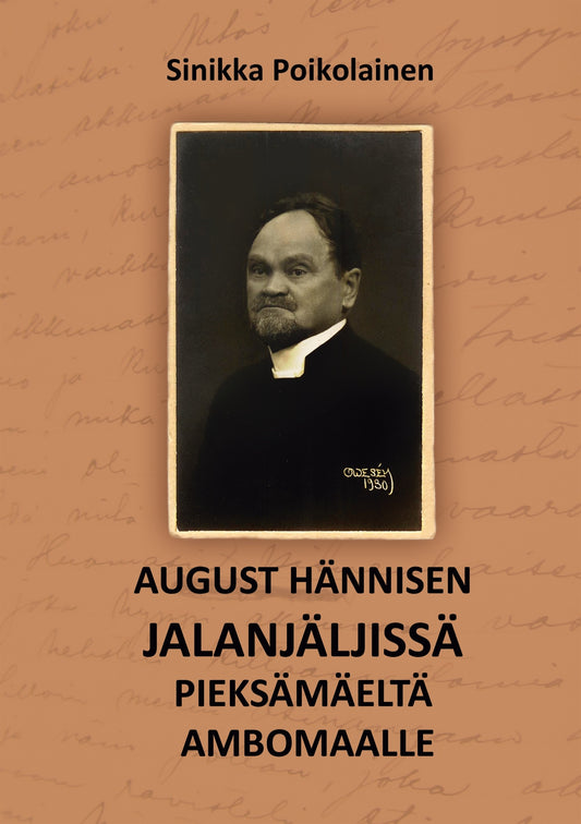 August Hännisen jalanjäljissä Pieksämäeltä Ambomaalle: August – E-bok